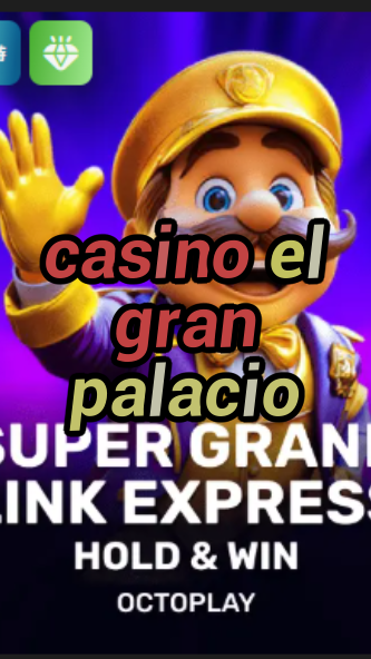 casino el gran palacio-w4cy2mdjlx2bf.com